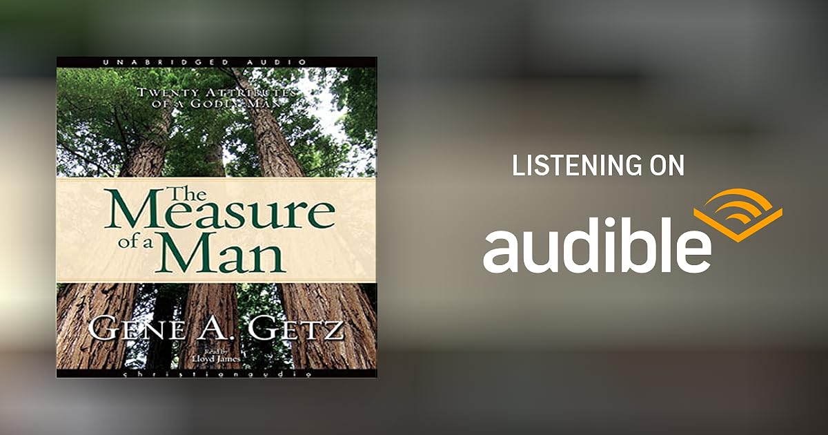 Measure of a Man Audiobook by Gene Getz